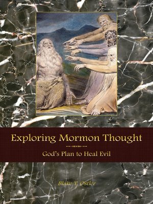 cover image of Volume 4, God's Plan to Heal Evil: Exploring Mormon Thought, Book 4